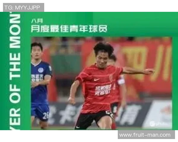 中超月度最佳球员荣誉归属实至名归彰显其卓越表现与贡献